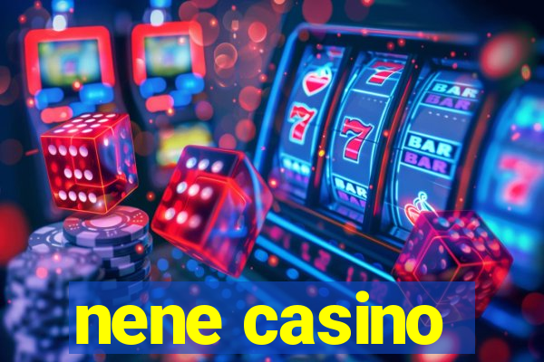 nene casino